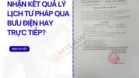 Nhận kết quả lý lịch tư pháp qua bưu điện hay trực tiếp, cách nào thuận tiện hơn