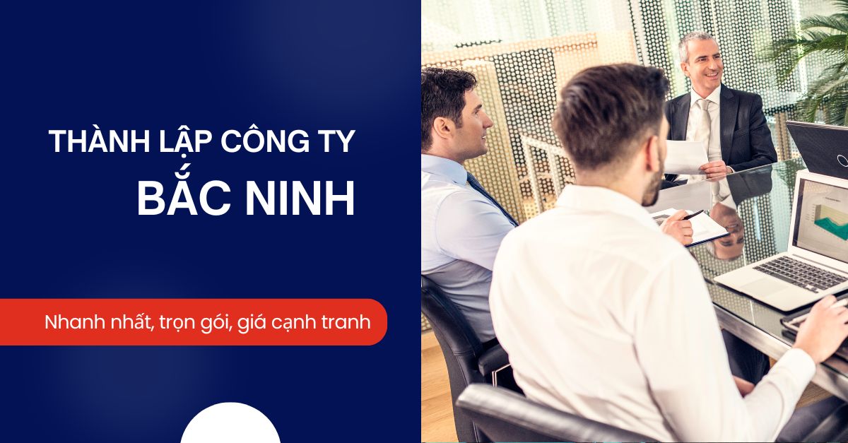 Dịch vụ thành lập công ty, hộ kinh doanh tại Bắc Ninh
