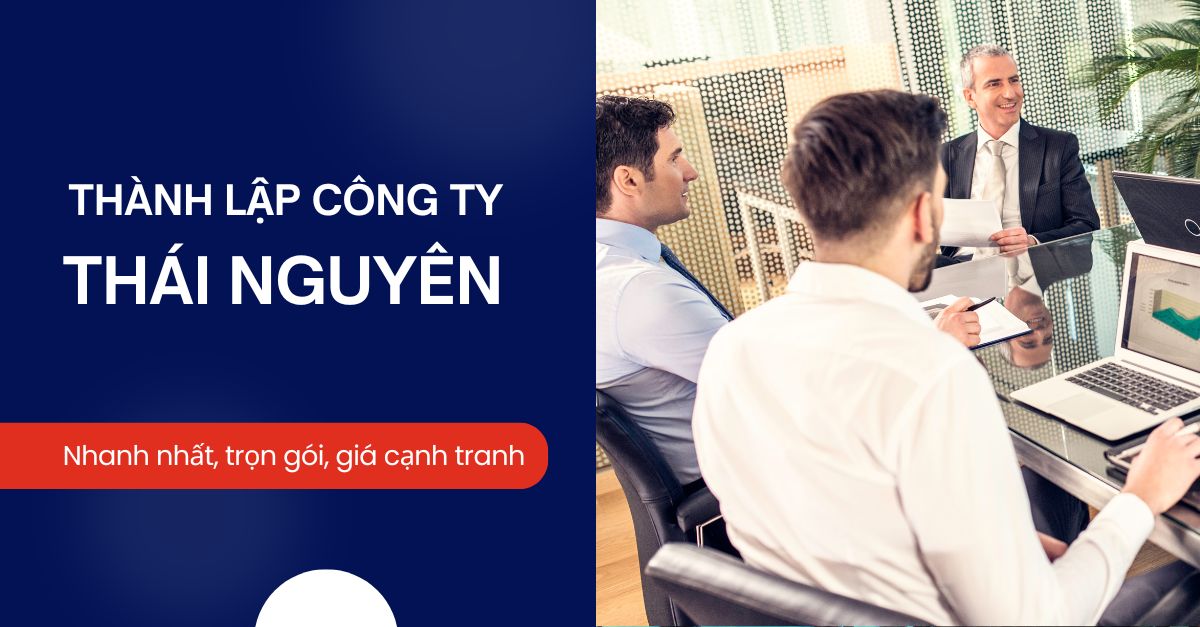 Dịch vụ thành lập công ty, hộ kinh doanh tại Thái Nguyên
