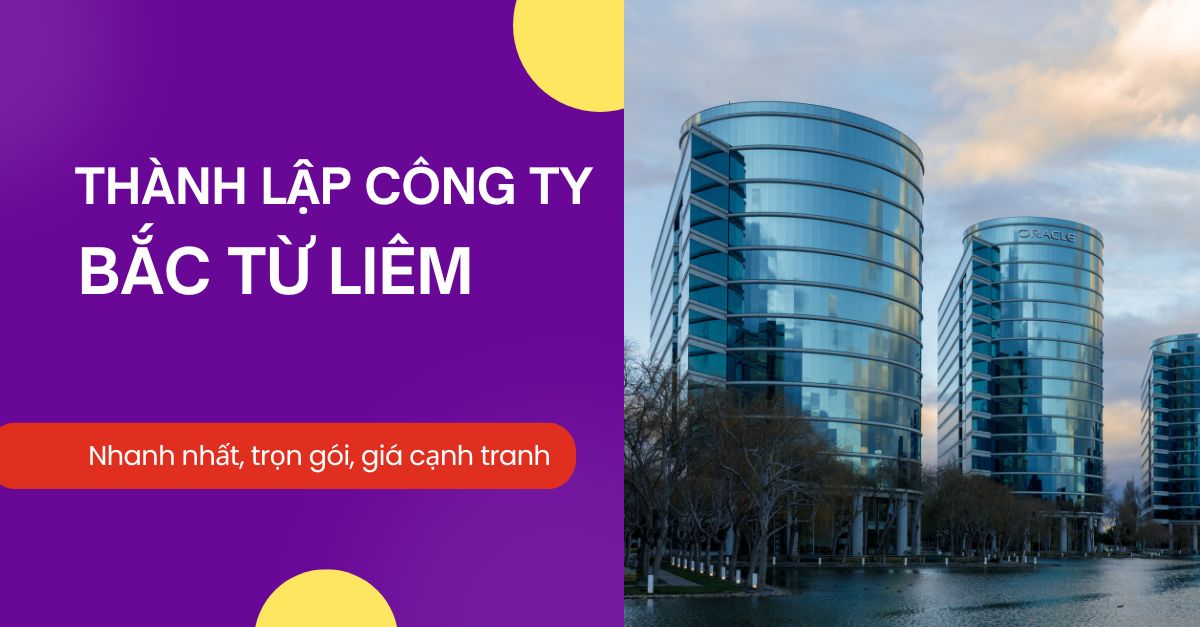 Dịch vụ thành lập công ty, hộ kinh doanh tại Bắc Từ Liêm