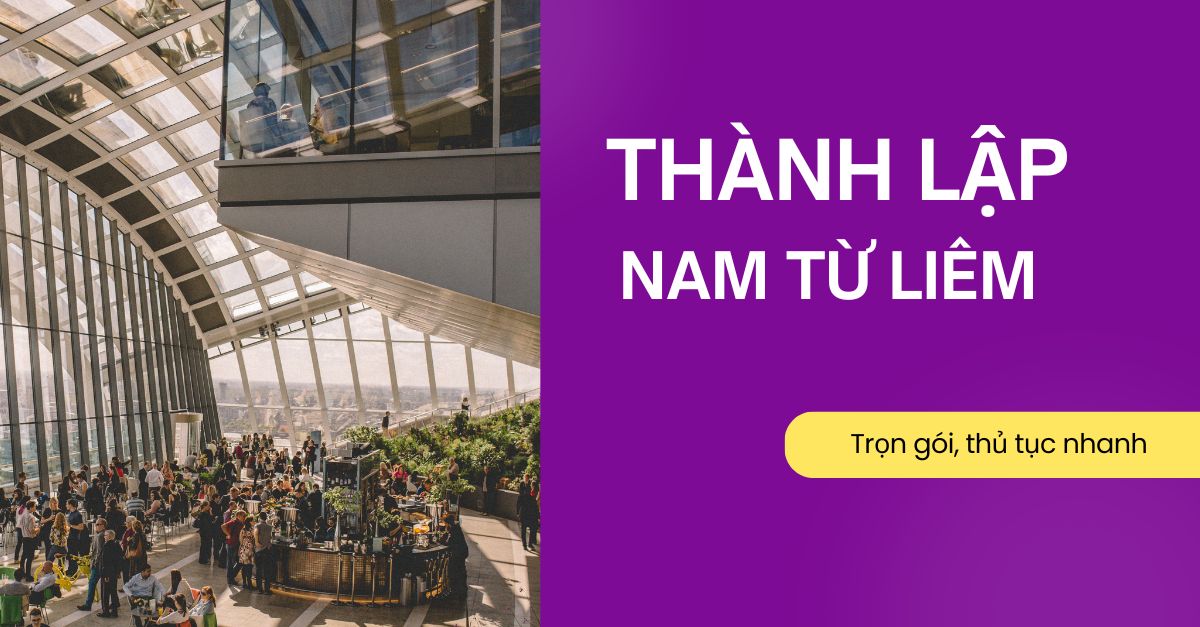 Dịch vụ thành lập công ty tại Nam Từ Liêm