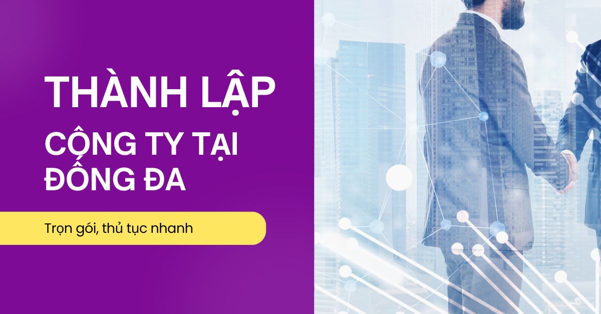 Dịch vụ thành lập công ty tại Đống Đa trọn gói