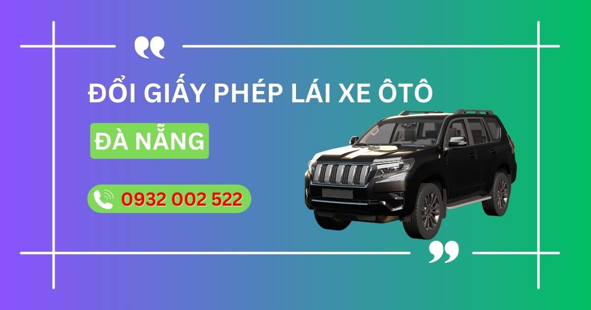 Đổi bằng lái xe Ô tô tại Đà Nẵng