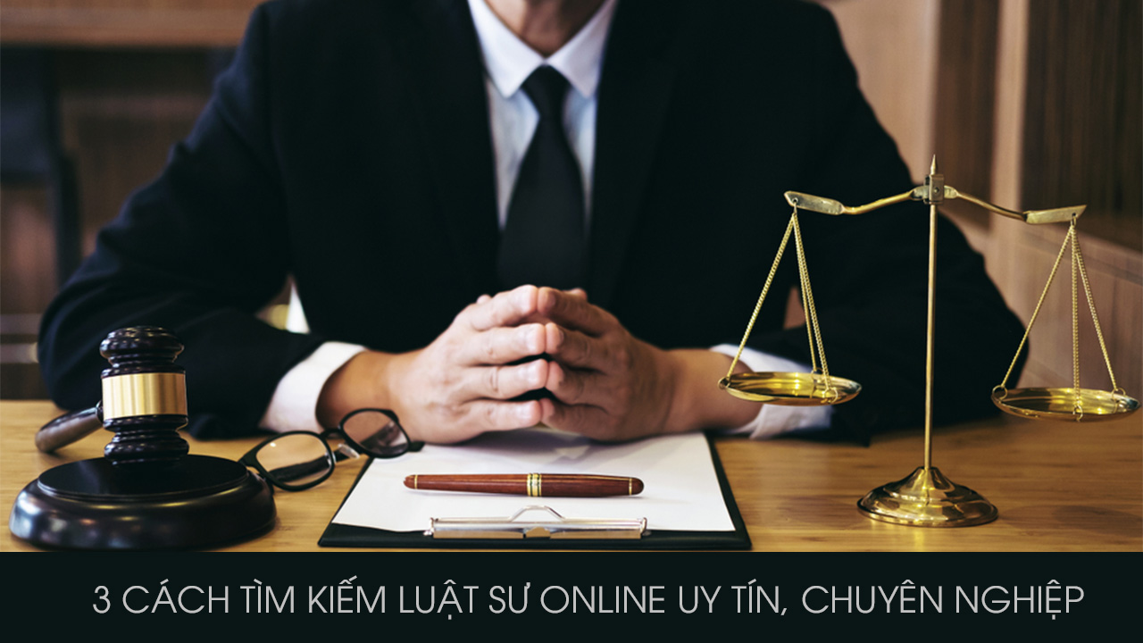 3-cach-tim-kiem-luat-su-online-uy-tin